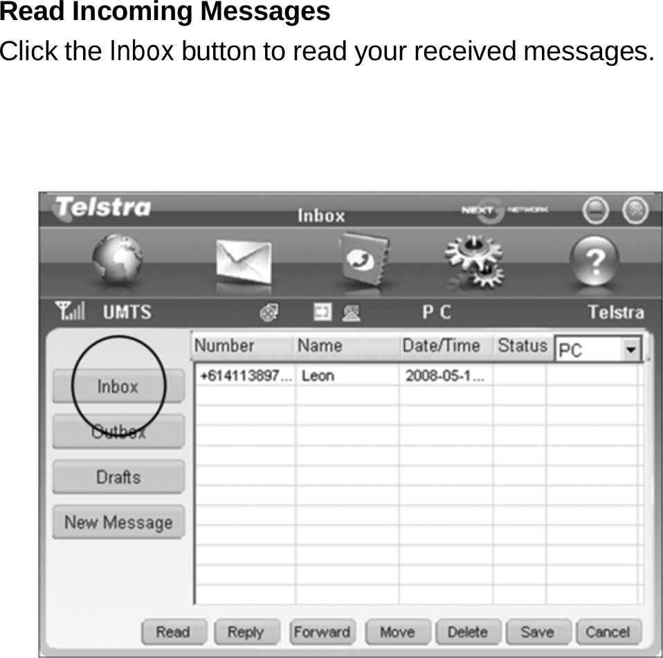 Read Incoming Messages Click the Inbox button to read your received messages.              19 