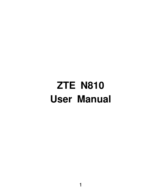  1            ZTE  N810 User  Manual    
