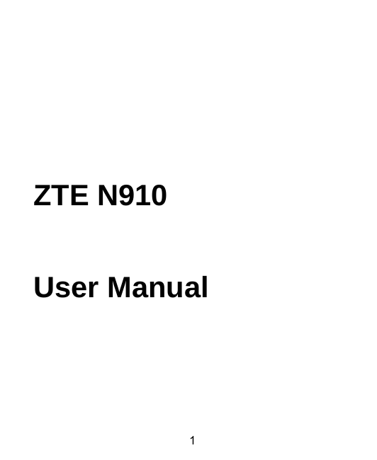 1    ZTE N910  User Manual  