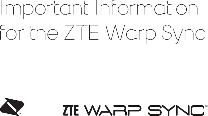 Important Informationfor the ZTE Warp Sync