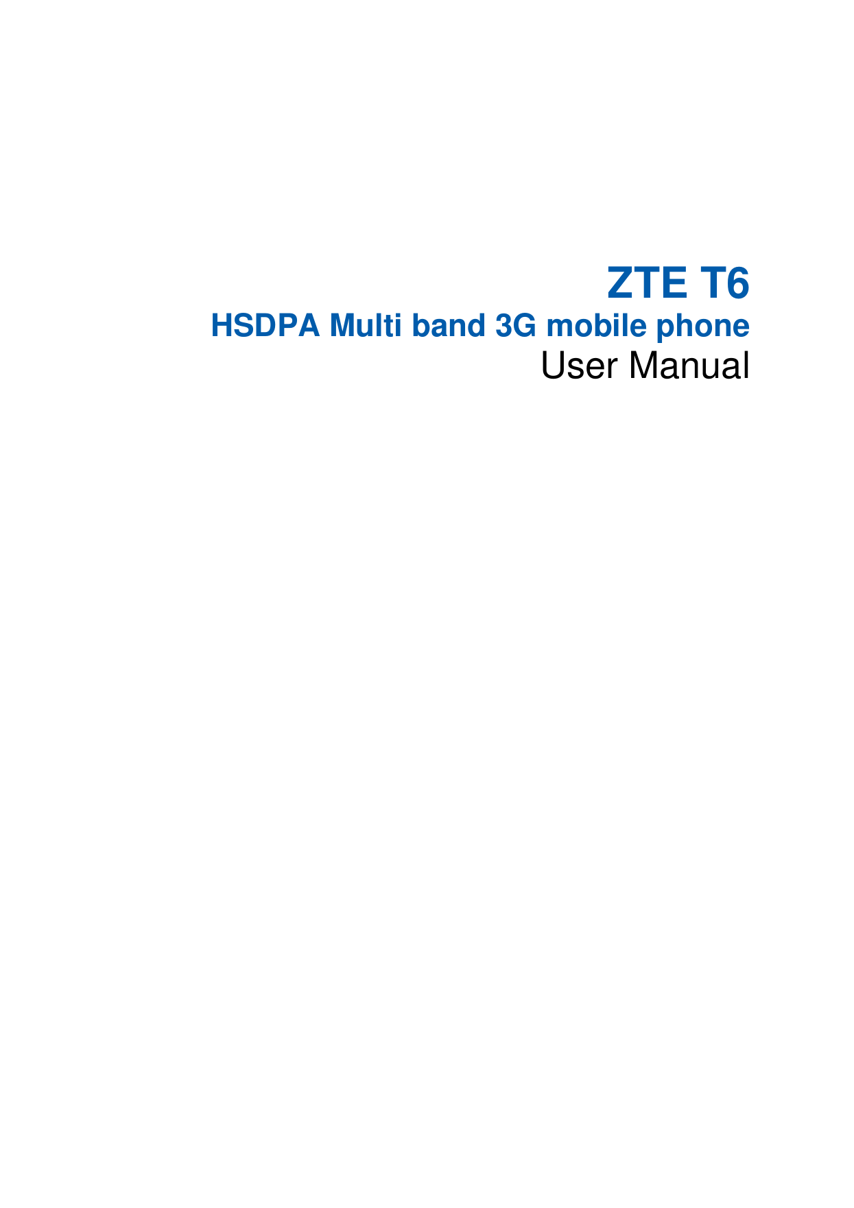   ZTE T6 HSDPA Multi band 3G mobile phone User Manual   