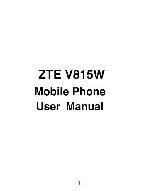 1     ZTE V815W Mobile Phone User  Manual   