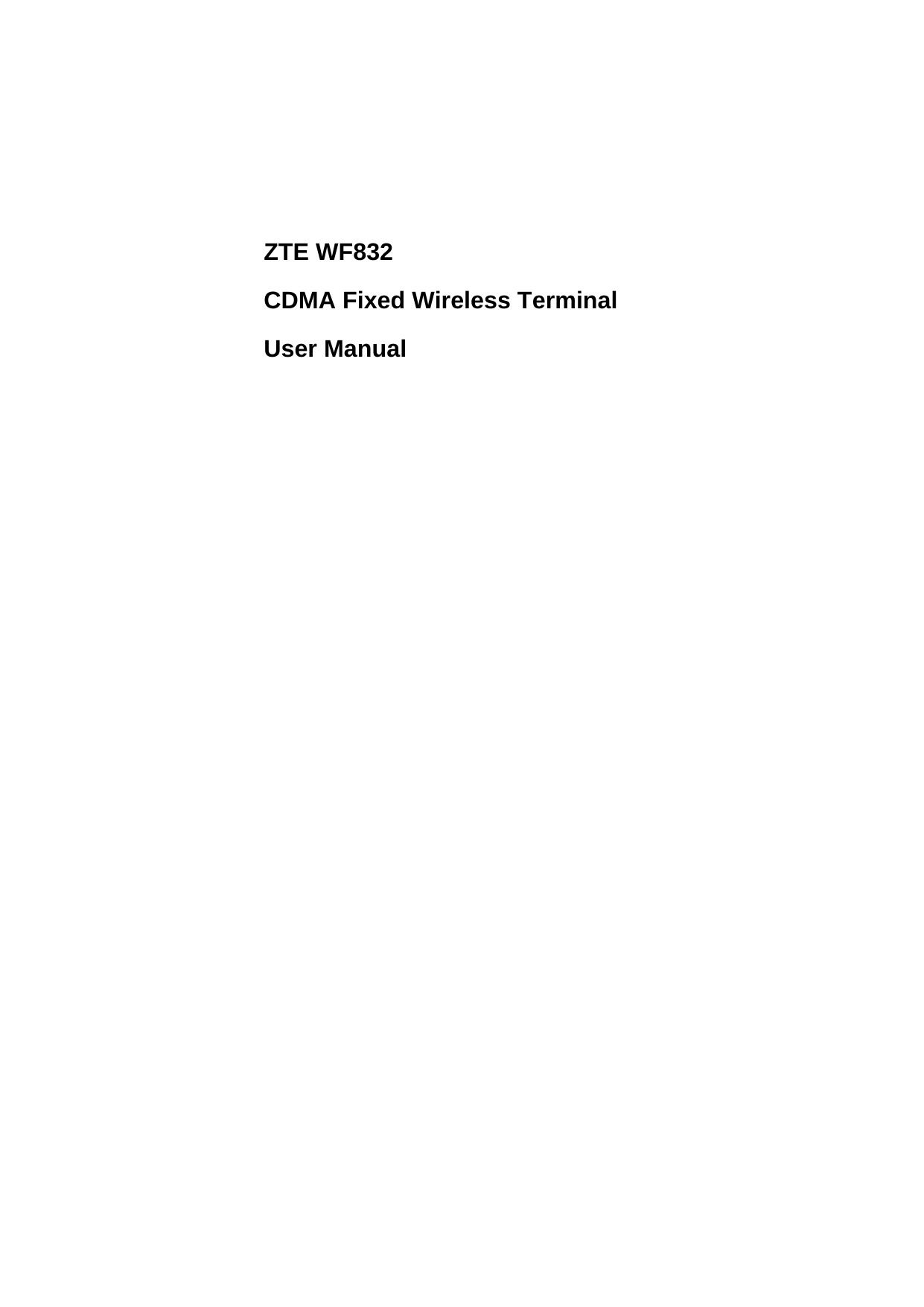     ZTE WF832 CDMA Fixed Wireless Terminal User Manual         