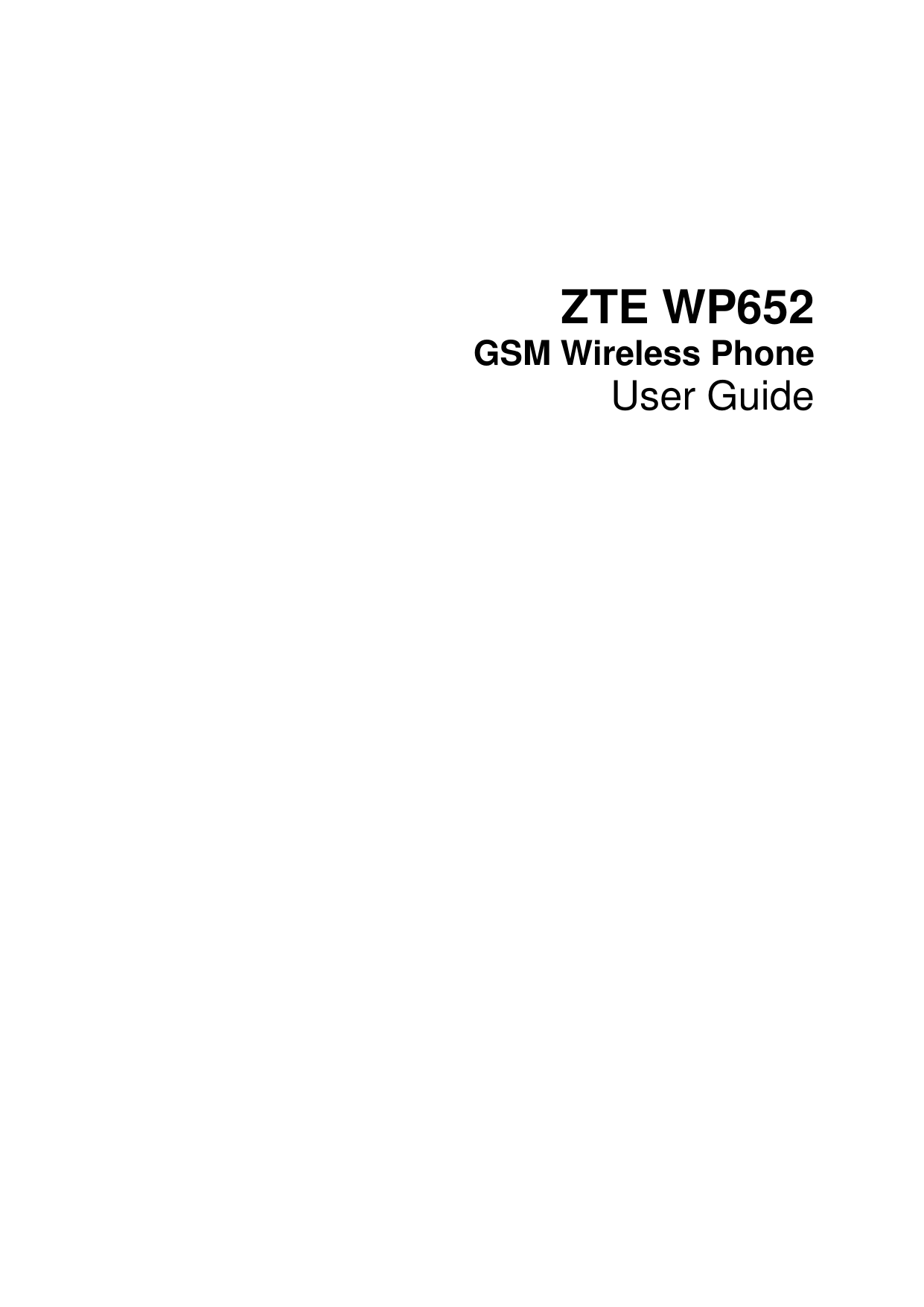   ZTE WP652 GSM Wireless Phone User Guide        