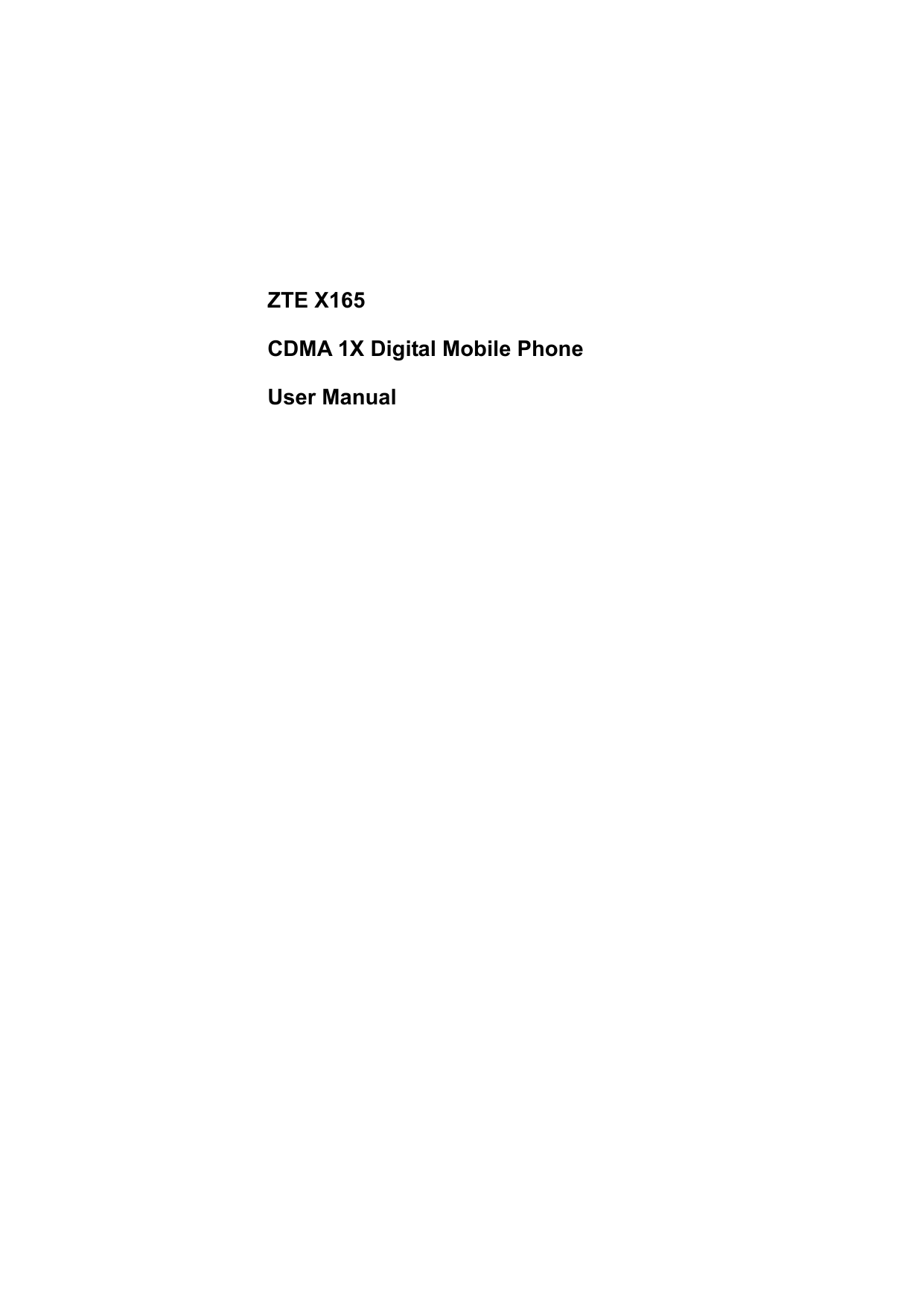      ZTE X165 CDMA 1X Digital Mobile Phone User Manual    