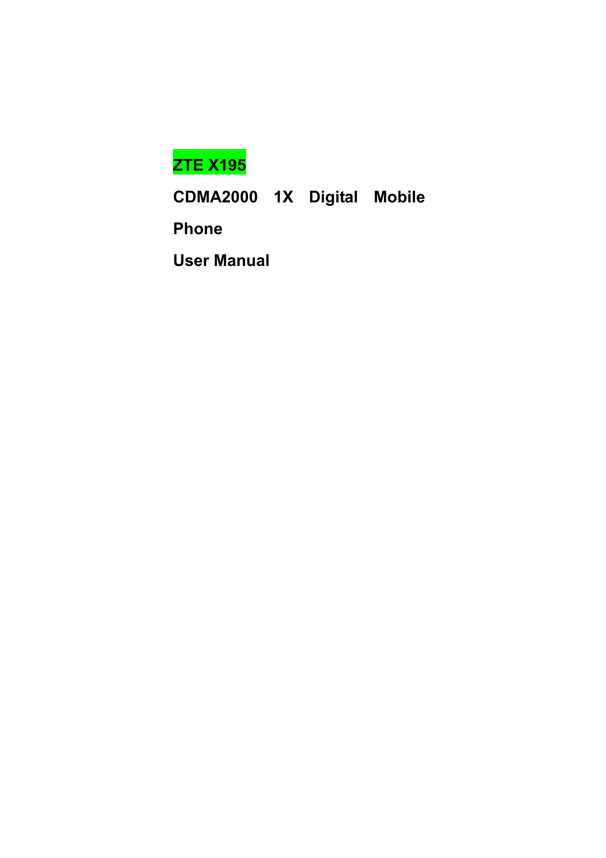                          ZTE X195 CDMA2000 1X Digital Mobile Phone User Manual           