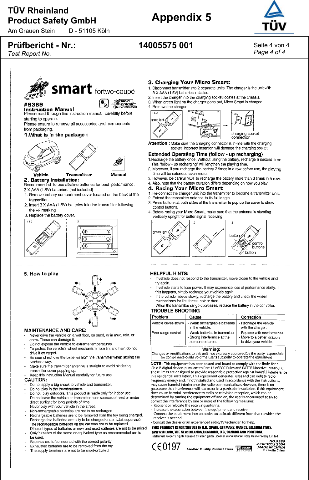 TÜV Rheinland  Product Safety GmbH Am Grauen Stein  D - 51105 Köln  Appendix 5  Prüfbericht - Nr.: Test Report No. 14005575 001  Seite 4 von 4 Page 4 of 4    