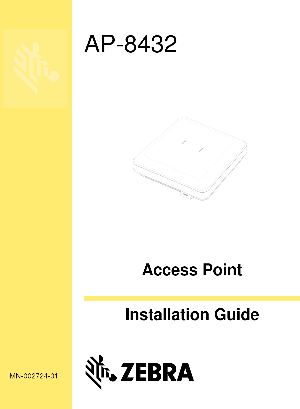 Access PointInstallation GuideAP-8432MN-002724-01AP8432_IG.book  Page 1  Monday, March 14, 2016  8:39 AM
