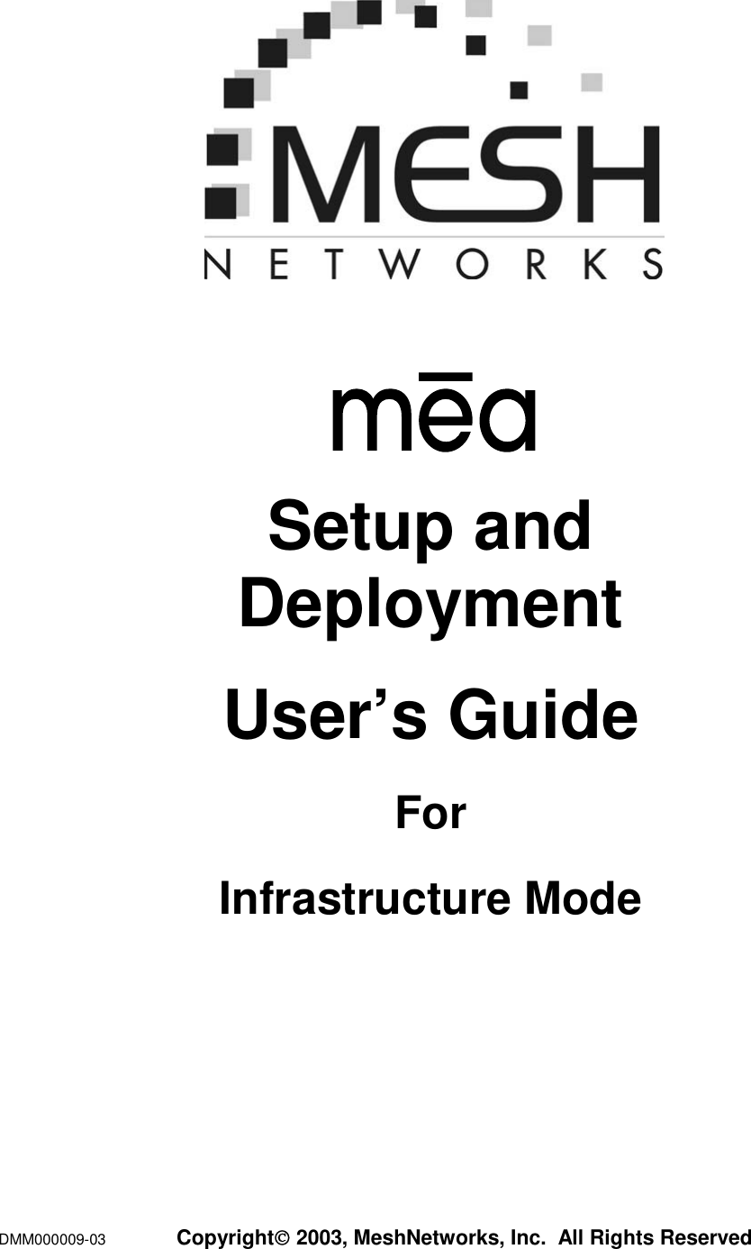  DMM000009-03  Copyright 2003, MeshNetworks, Inc.  All Rights Reserved       Setup and Deployment User’s Guide For Infrastructure Mode 