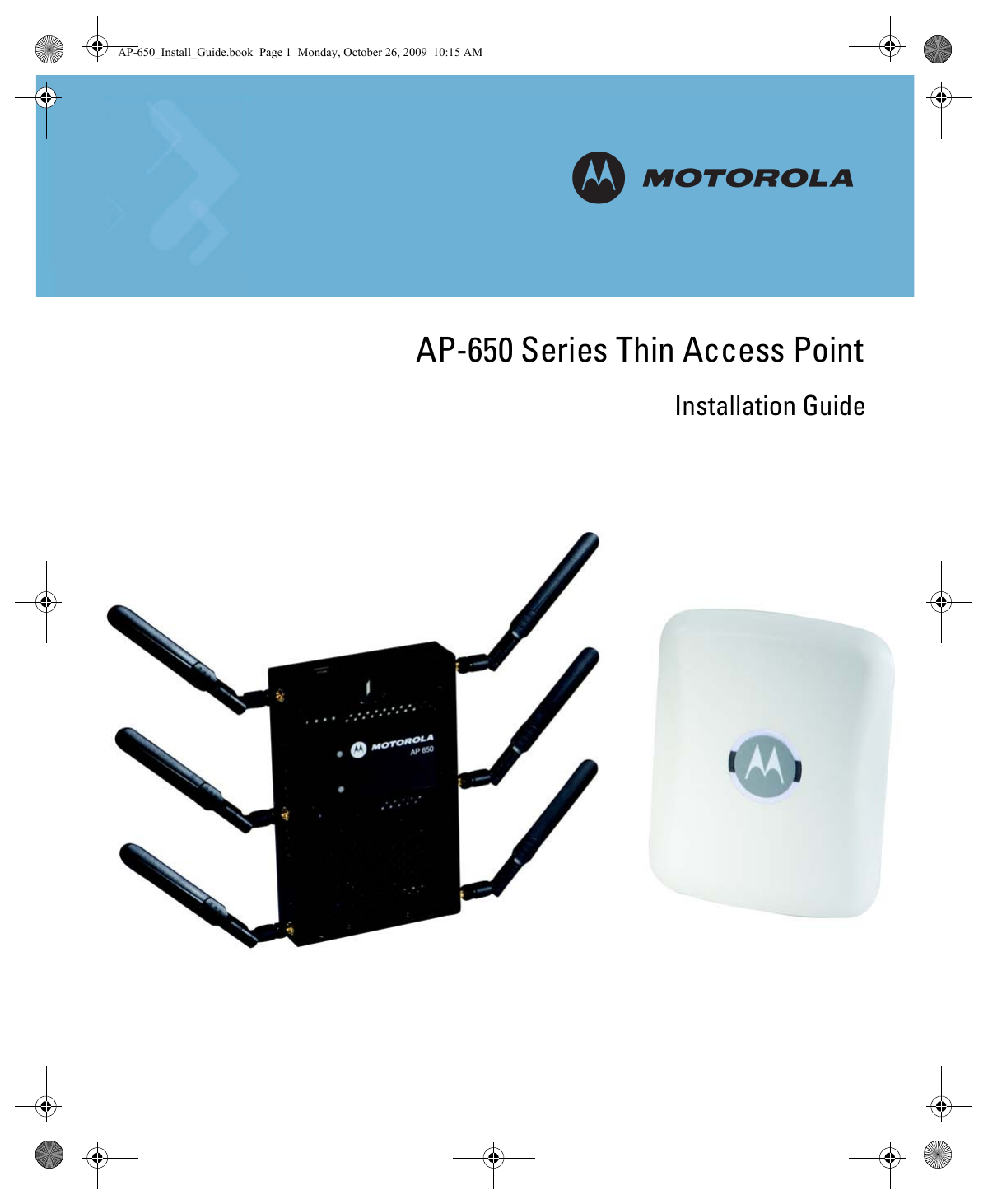 AP-650 Series Thin Access PointInstallation GuideMAP-650_Install_Guide.book  Page 1  Monday, October 26, 2009  10:15 AM