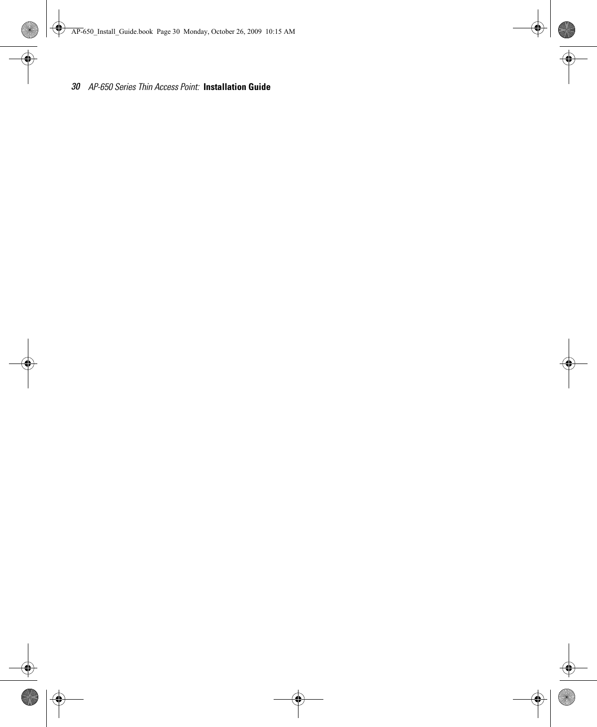 AP-650 Series Thin Access Point:  Installation Guide 30AP-650_Install_Guide.book  Page 30  Monday, October 26, 2009  10:15 AM