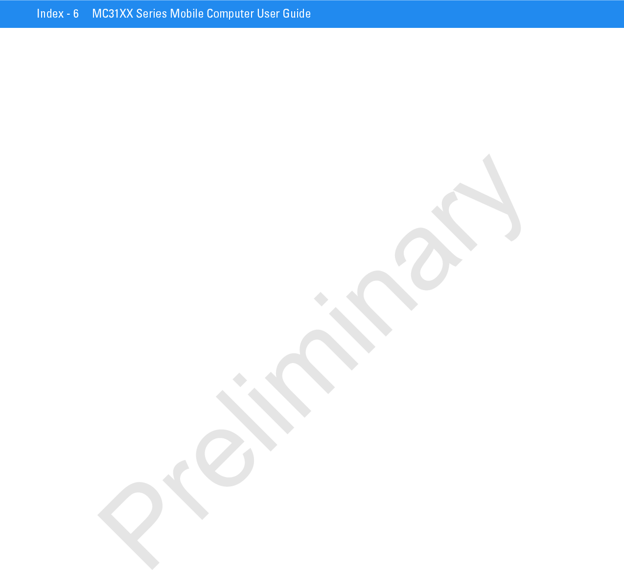 Index - 6 MC31XX Series Mobile Computer User GuidePreliminary