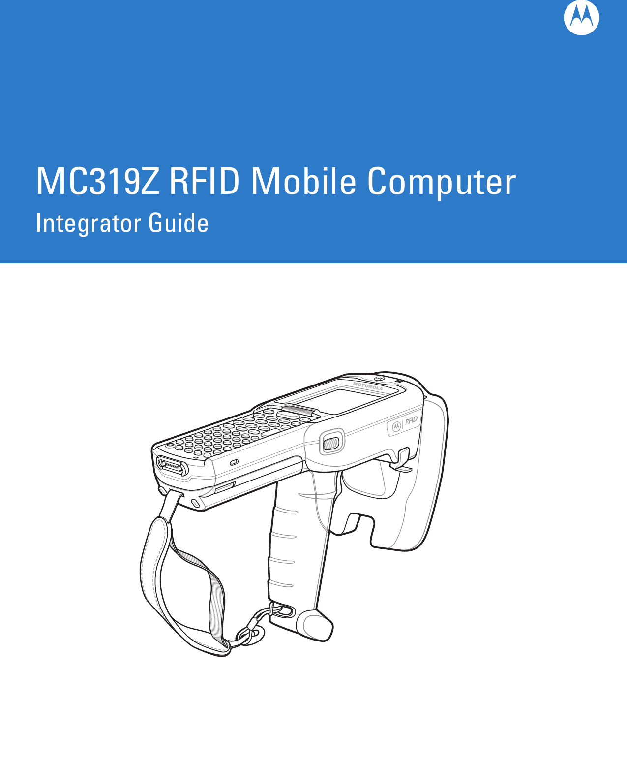 MC319Z RFID Mobile ComputerIntegrator Guide