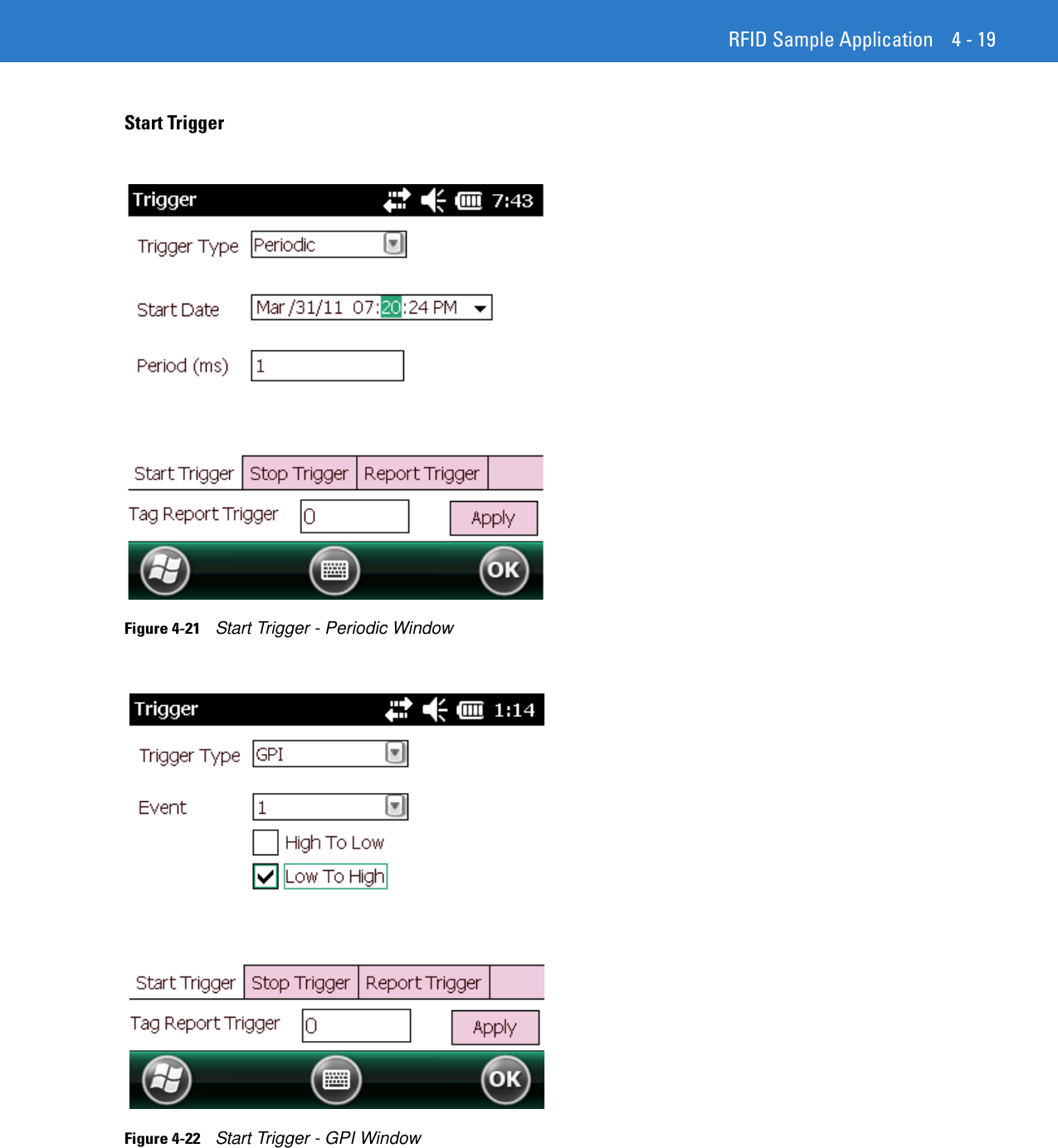 RFID Sample Application 4 - 19Start TriggerFigure 4-21    Start Trigger - Periodic WindowFigure 4-22    Start Trigger - GPI Window