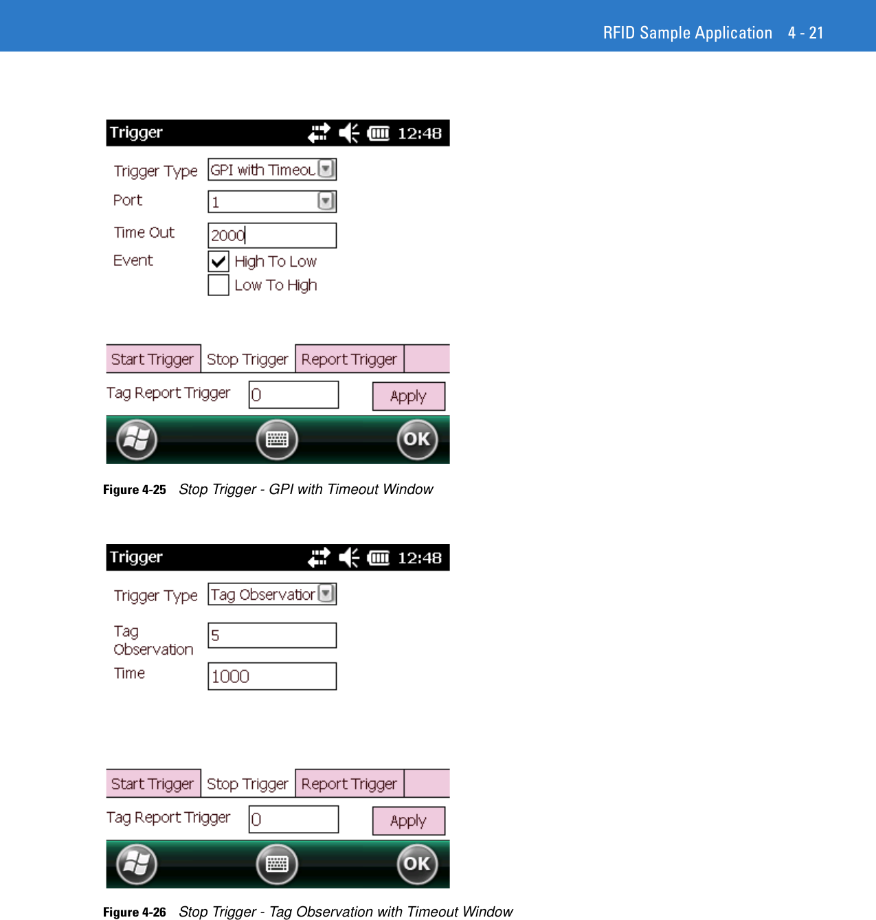 RFID Sample Application 4 - 21Figure 4-25    Stop Trigger - GPI with Timeout WindowFigure 4-26    Stop Trigger - Tag Observation with Timeout Window