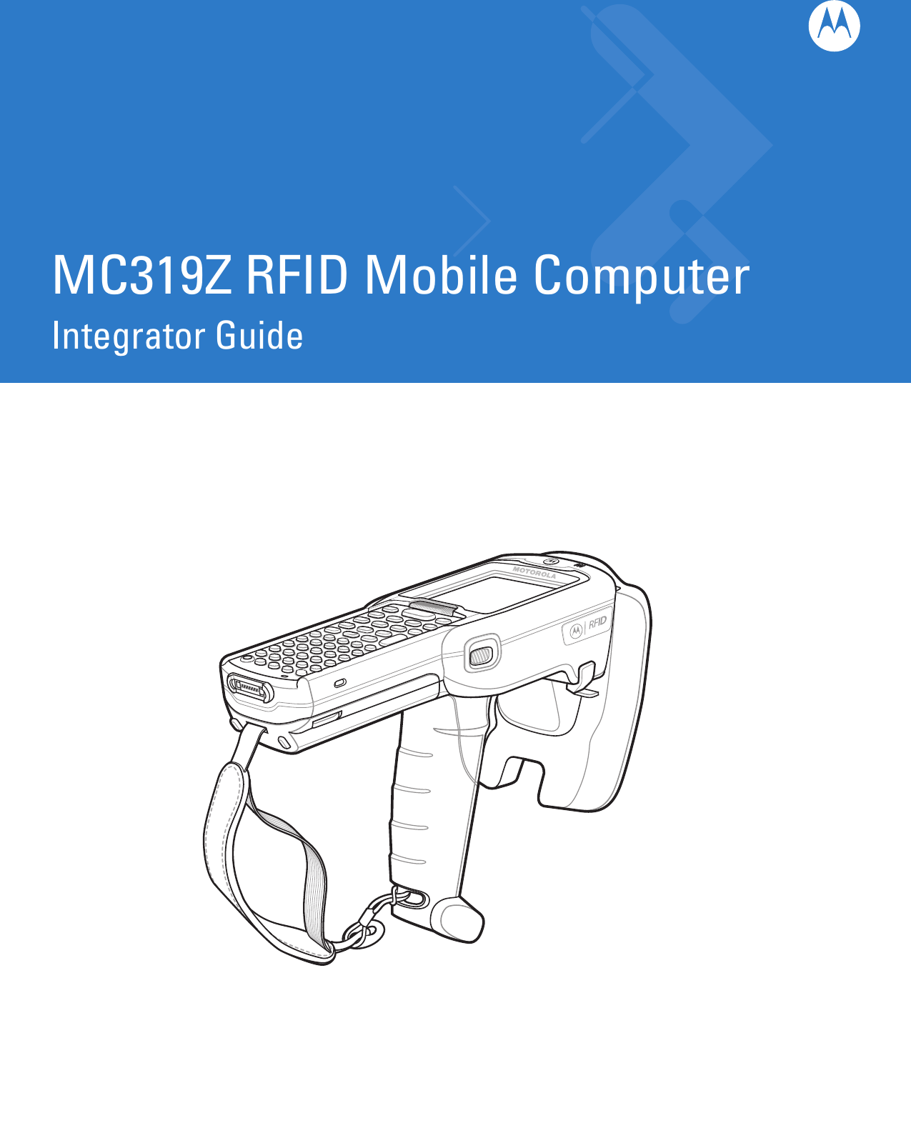 MC319Z RFID Mobile ComputerIntegrator Guide