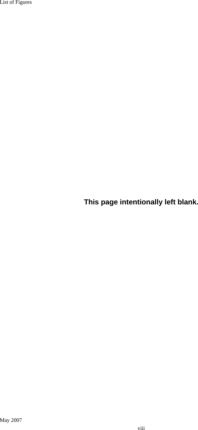 List of Figures May 2007 viii This page intentionally left blank.  