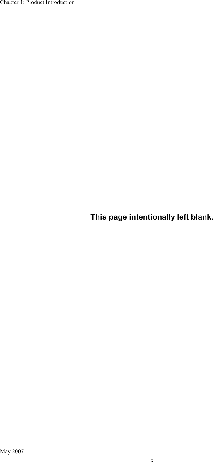 Chapter 1: Product Introduction May 2007 x This page intentionally left blank.