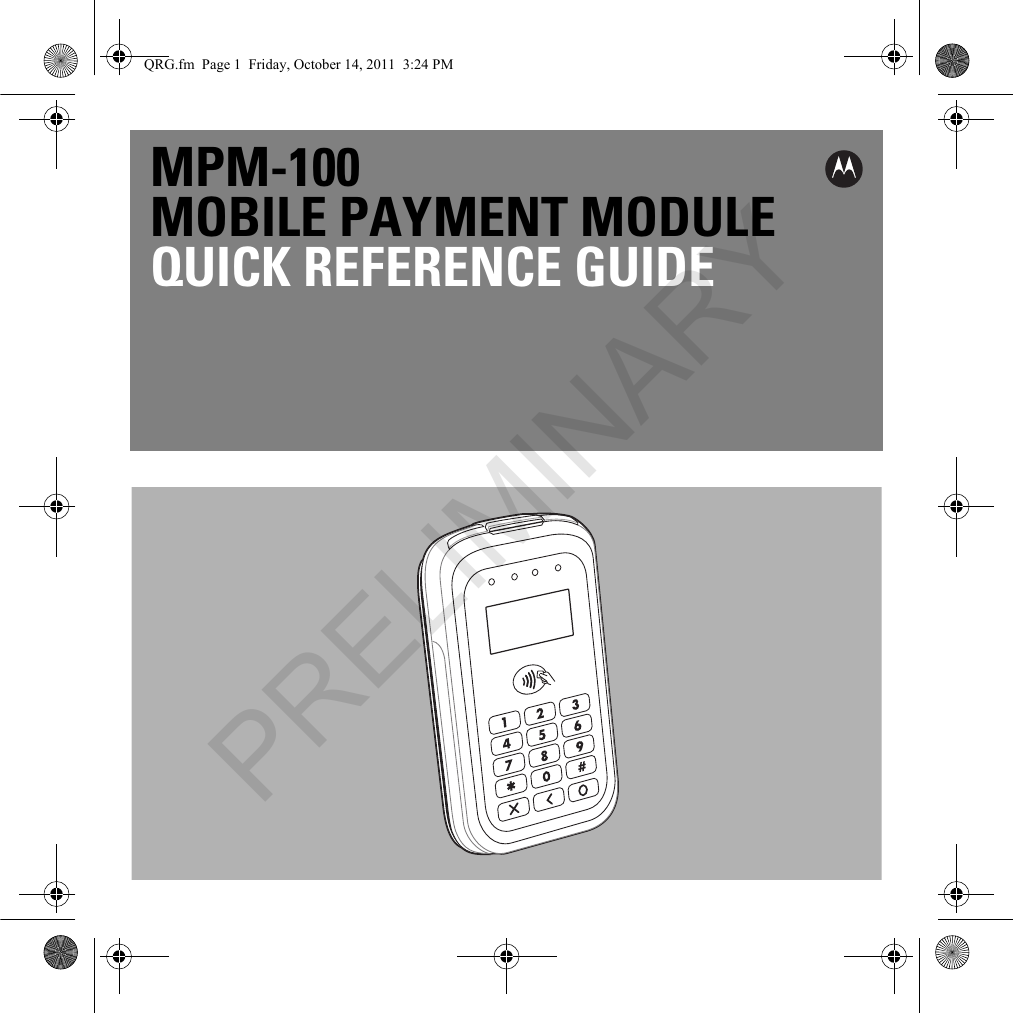 MPM-100MOBILE PAYMENT MODULEQUICK REFERENCE GUIDEQRG.fm  Page 1  Friday, October 14, 2011  3:24 PMPRELIMINARY