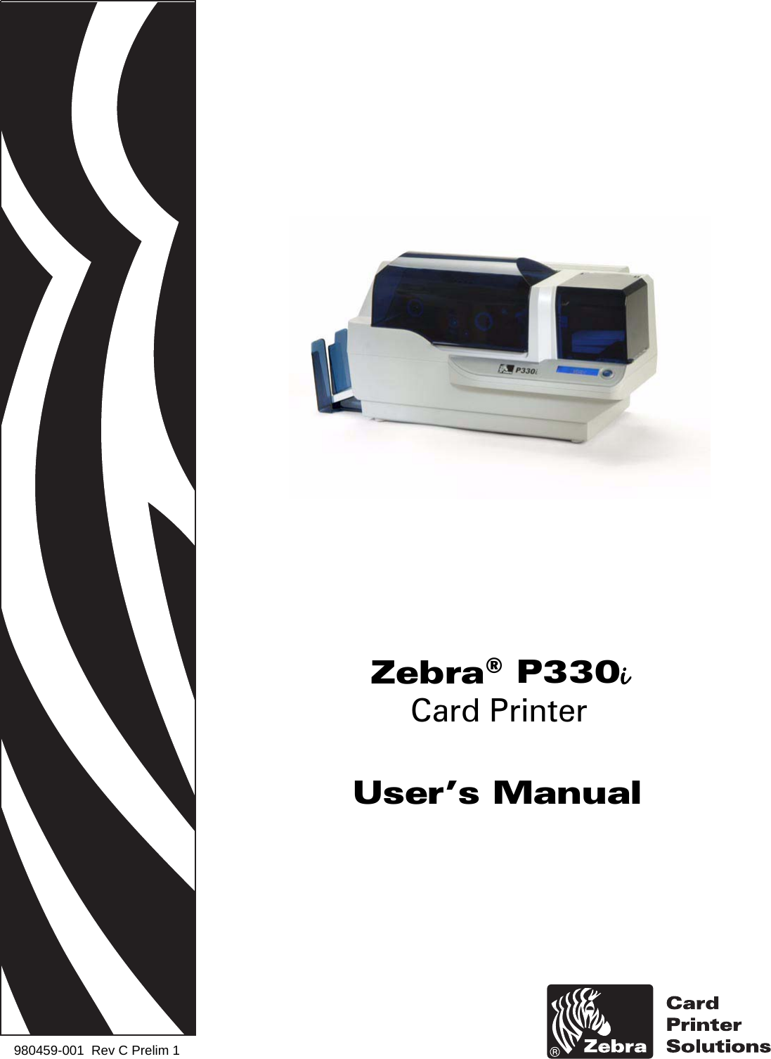 980459-001  Rev C Prelim 1 User’s ManualZebra® P330iCard Printer