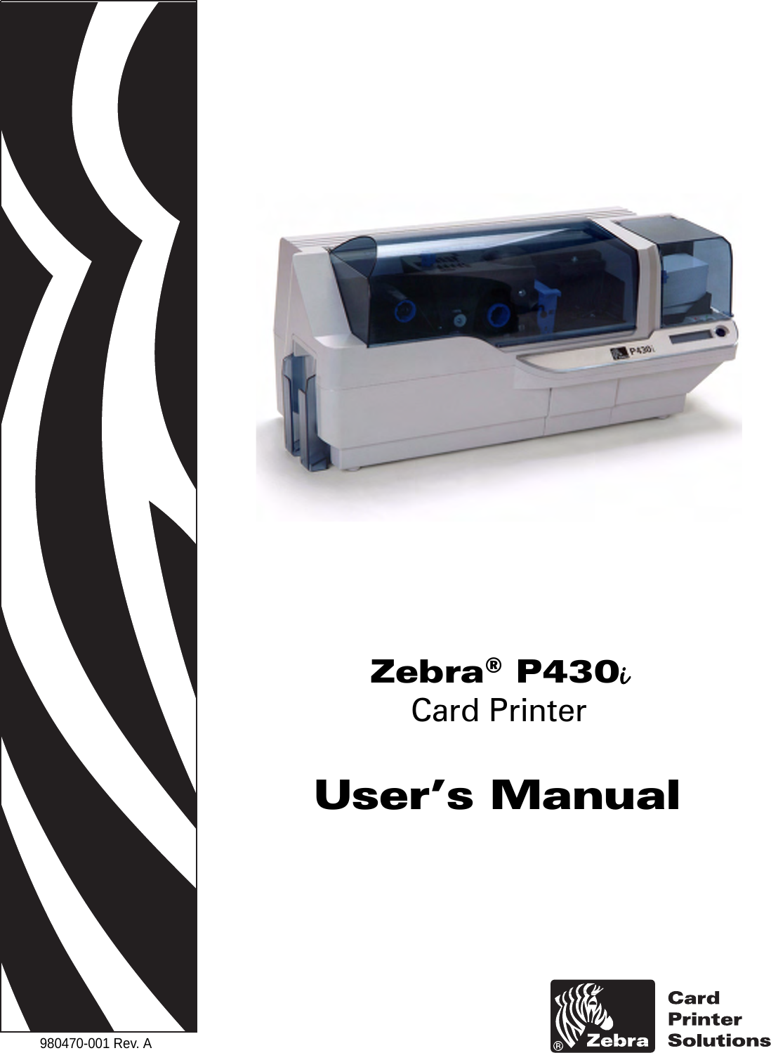 980470-001 Rev. AUser’s ManualZebra® P430iCard Printer