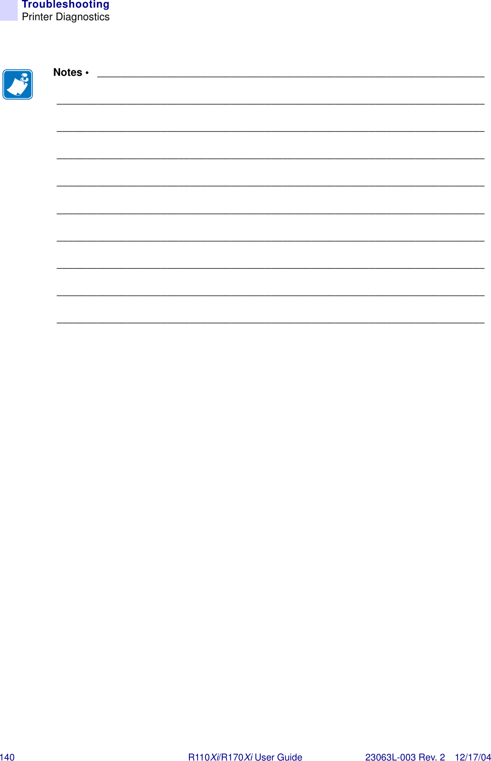 140 R110Xi/R170Xi User Guide 23063L-003 Rev. 2 12/17/04TroubleshootingPrinter Diagnostics Notes •  _____________________________________________________________________________________________________________________________________________________________________________________________________________________________________________________________________________________________________________________________________________________________________________________________________________________________________________________________________________________________________________________________________________________________________________________________________________________________________________________________________________________________________________________________________________________________