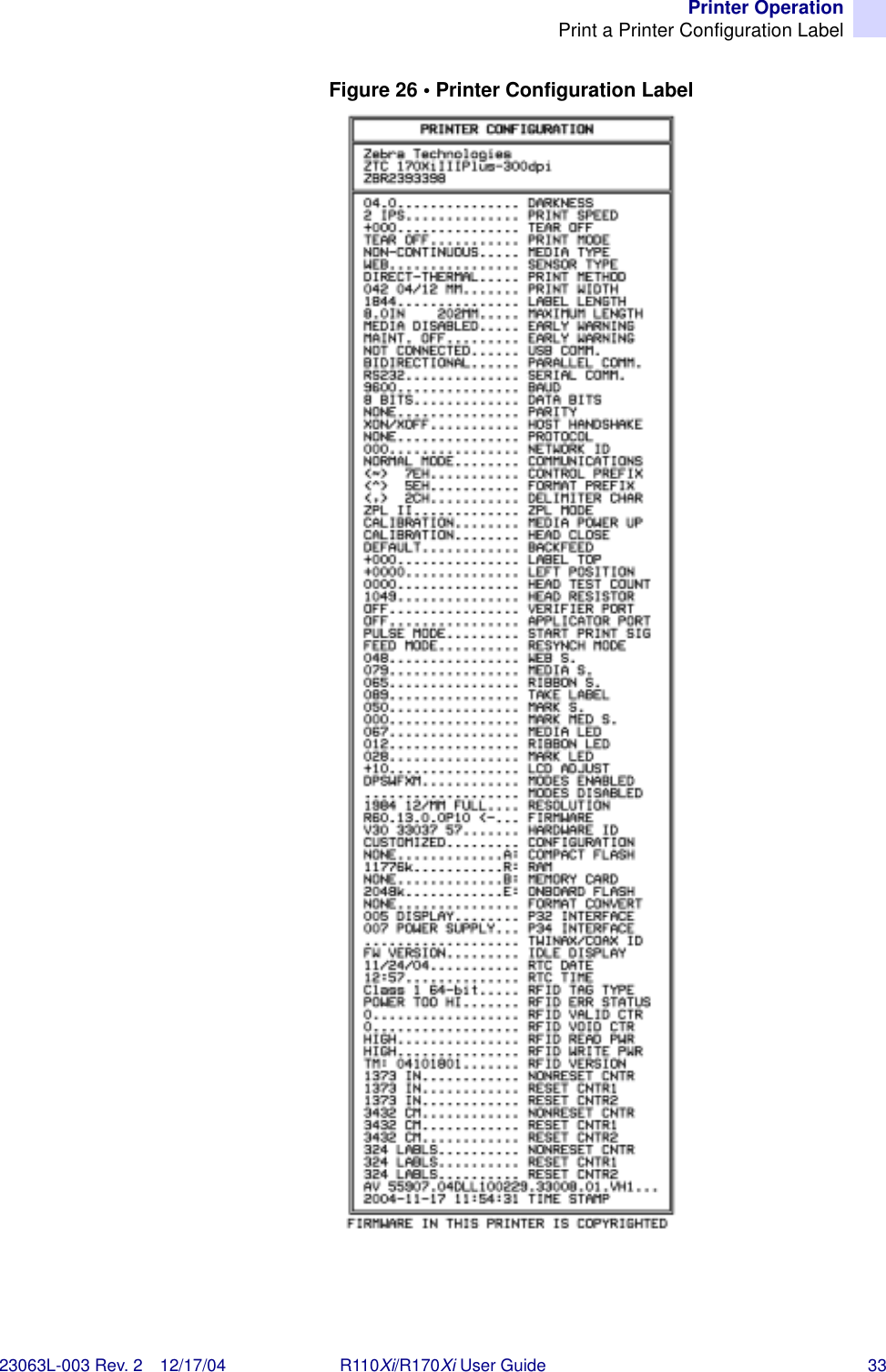 Printer OperationPrint a Printer Configuration Label23063L-003 Rev. 2 12/17/04 R110Xi/R170Xi User Guide 33Figure 26 • Printer Configuration Label