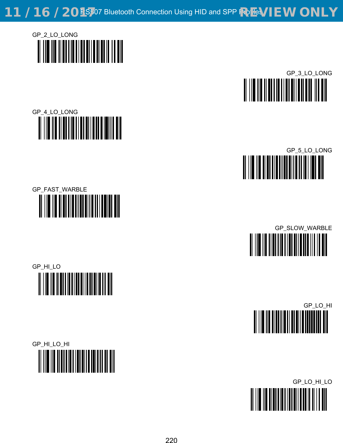 RS507 Bluetooth Connection Using HID and SPP Profiles220GP_2_LO_LONGGP_3_LO_LONGGP_4_LO_LONG             GP_5_LO_LONGGP_FAST_WARBLEGP_SLOW_WARBLEGP_HI_LOGP_LO_HIGP_HI_LO_HIGP_LO_HI_LO 11 / 16 / 2017                                  REVIEW ONLY                             REVIEW ONLY - REVIEW ONLY - REVIEW ONLY