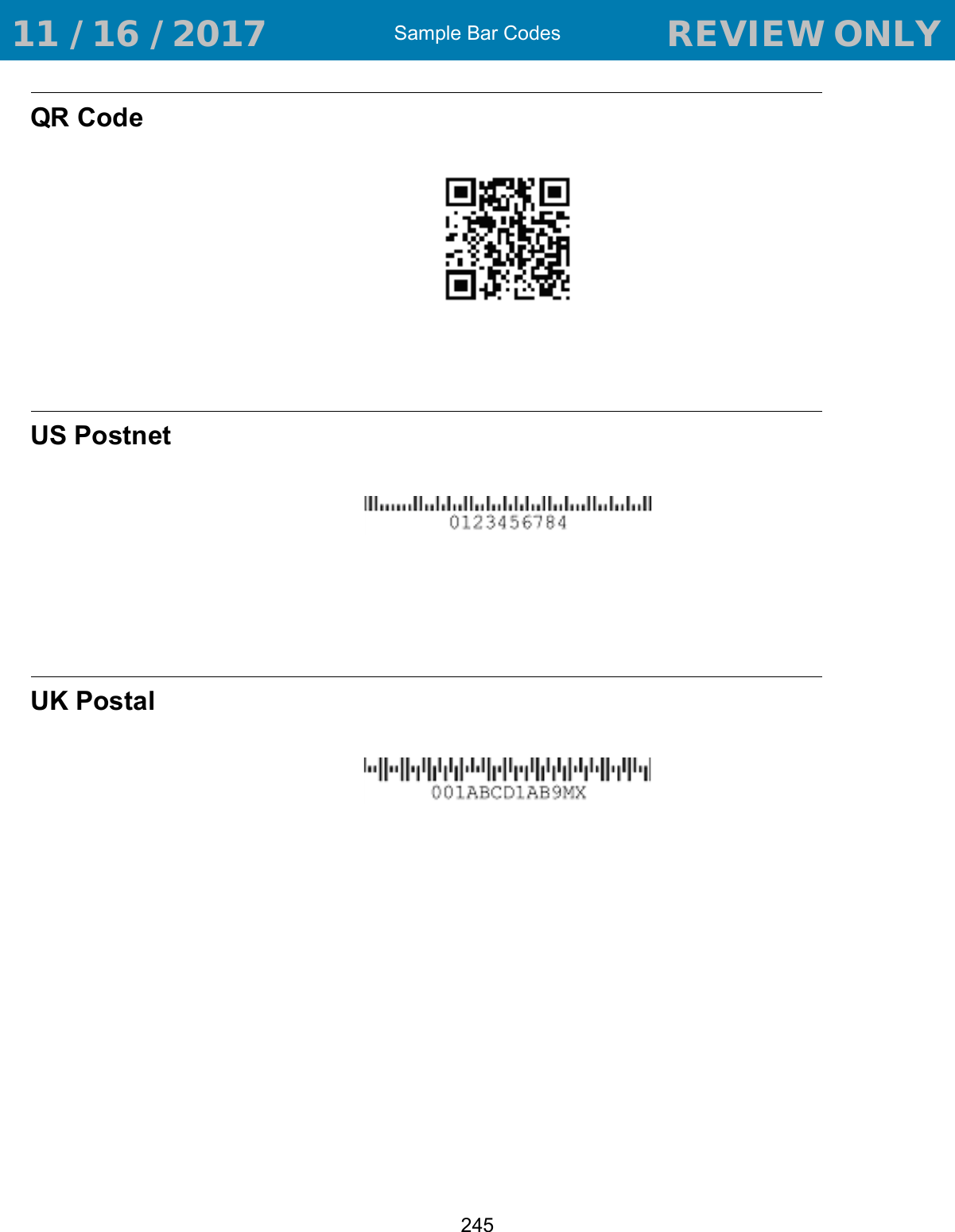 Sample Bar Codes245QR CodeUS PostnetUK Postal 11 / 16 / 2017                                  REVIEW ONLY                             REVIEW ONLY - REVIEW ONLY - REVIEW ONLY