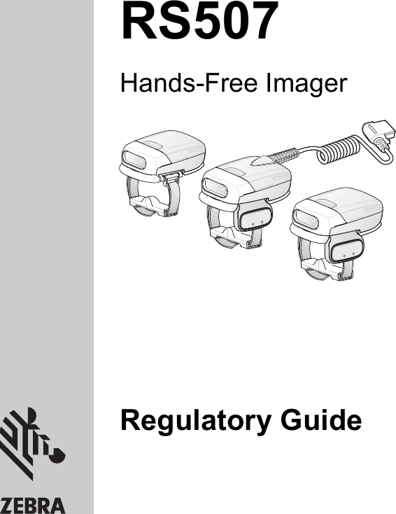 RS507Hands-Free ImagerRegulatory Guide11 / 16 / 2017               REVIEW ONLY                             REVIEW ONLY - REVIEW ONLY