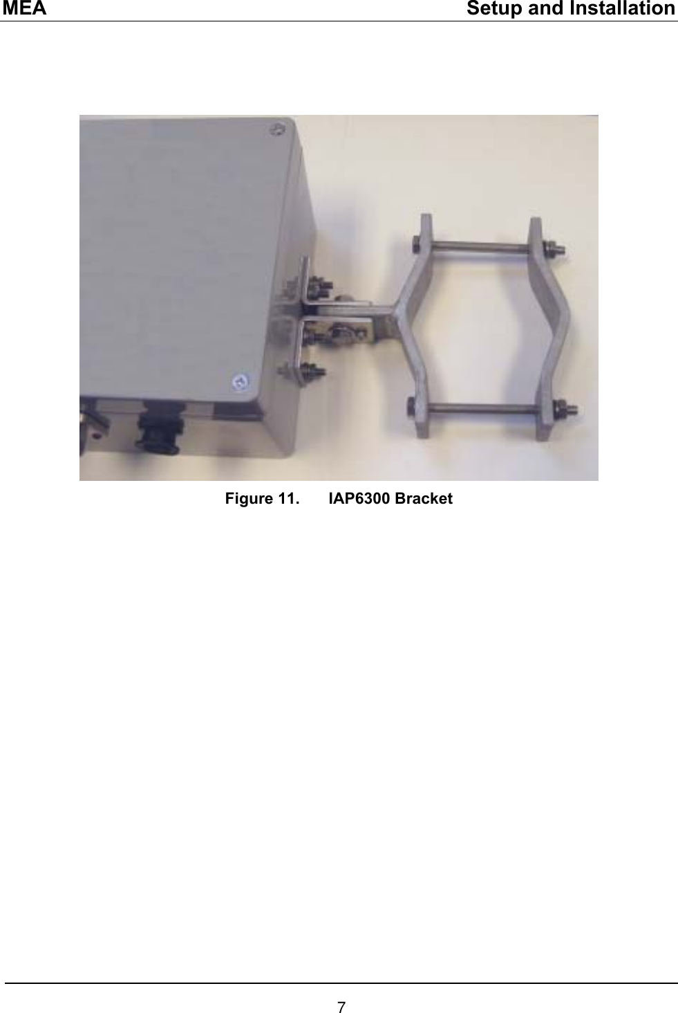 MEA    Setup and Installation     Figure 11.  IAP6300 Bracket 7 