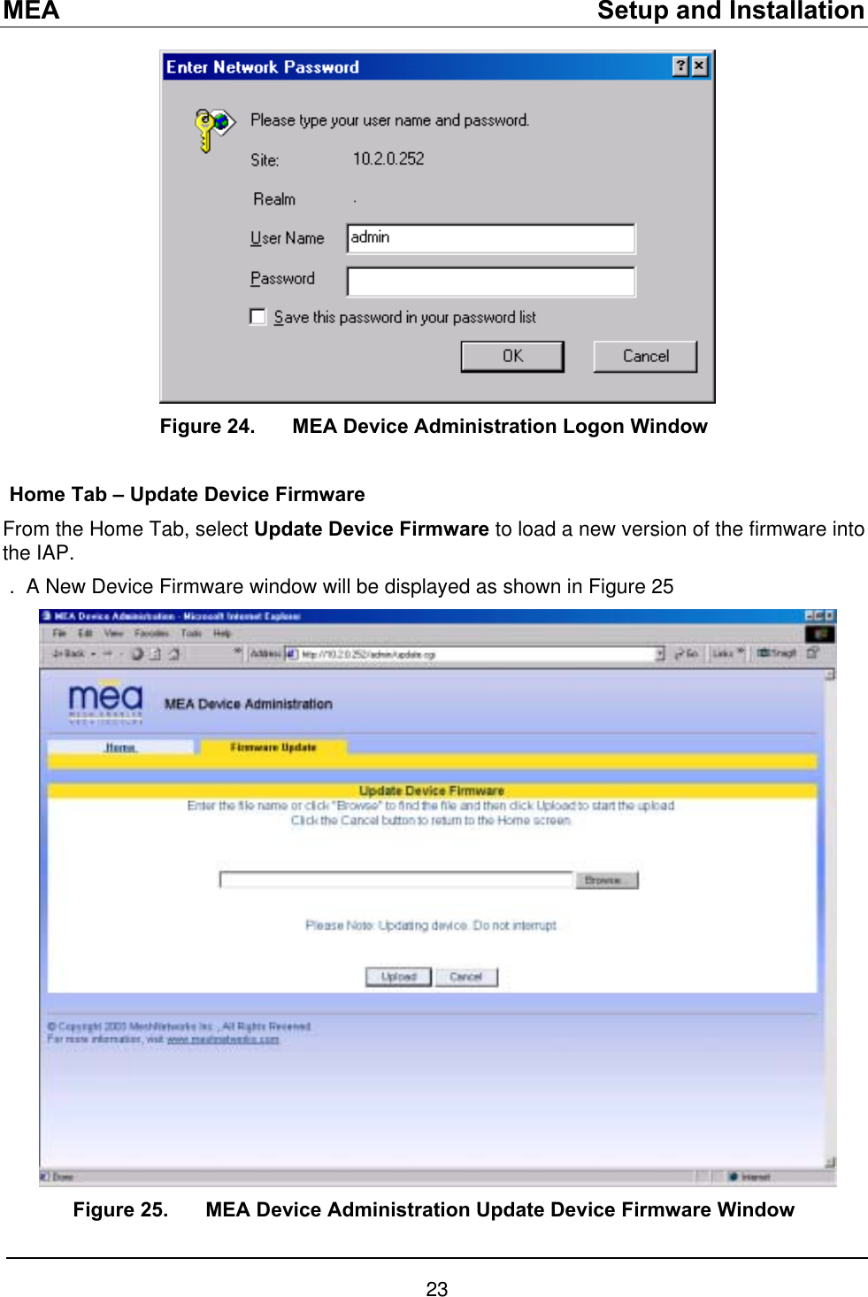 MEA    Setup and Installation  Figure 24.  MEA Device Administration Logon Window  Home Tab – Update Device Firmware From the Home Tab, select Update Device Firmware to load a new version of the firmware into the IAP. .  A New Device Firmware window will be displayed as shown in Figure 25  Figure 25.   MEA Device Administration Update Device Firmware Window 23 