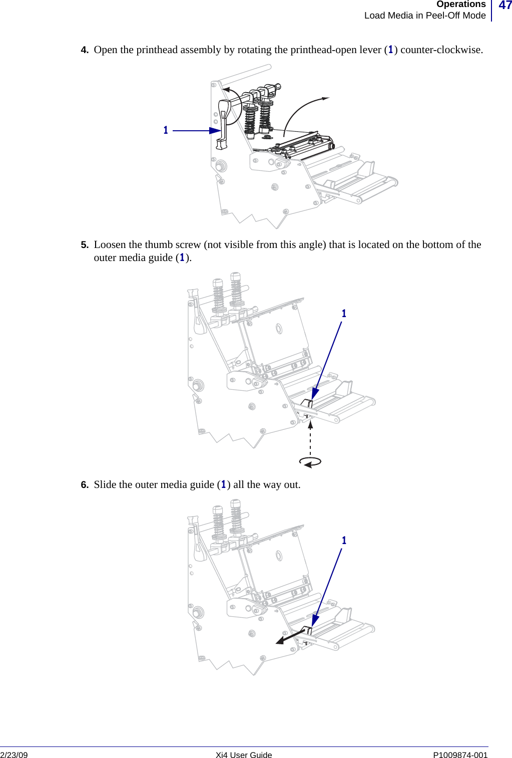 47OperationsLoad Media in Peel-Off Mode2/23/09 Xi4 User Guide P1009874-001  4. Open the printhead assembly by rotating the printhead-open lever (1) counter-clockwise.5. Loosen the thumb screw (not visible from this angle) that is located on the bottom of the outer media guide (1).6. Slide the outer media guide (1) all the way out. 111