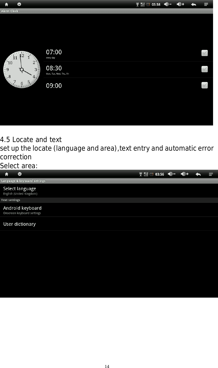 14   4.5 Locate and text set up the locate (language and area),text entry and automatic error correction Select area:   