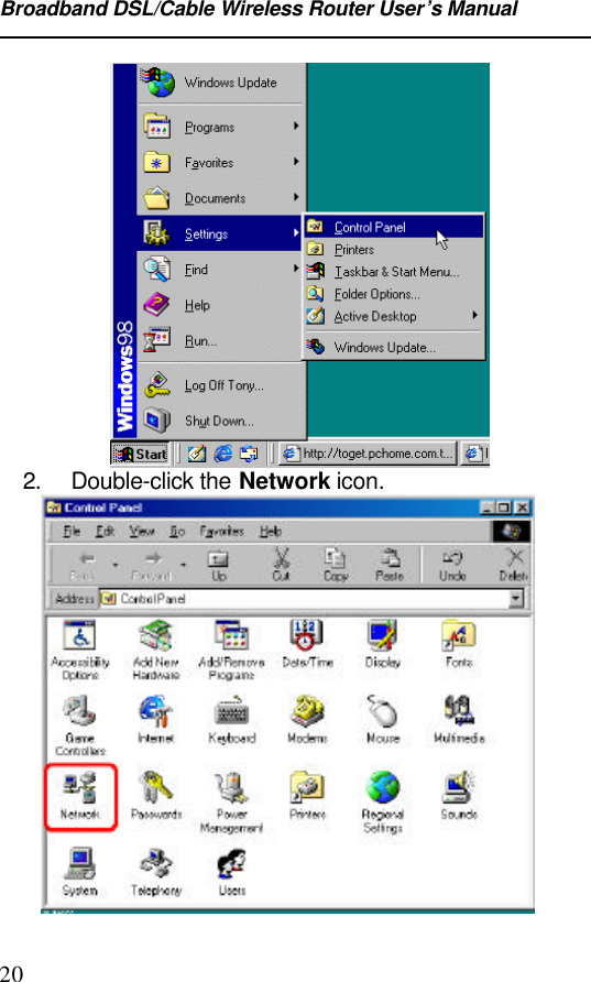Broadband DSL/Cable Wireless Router User’s Manual202. Double-click the Network icon.
