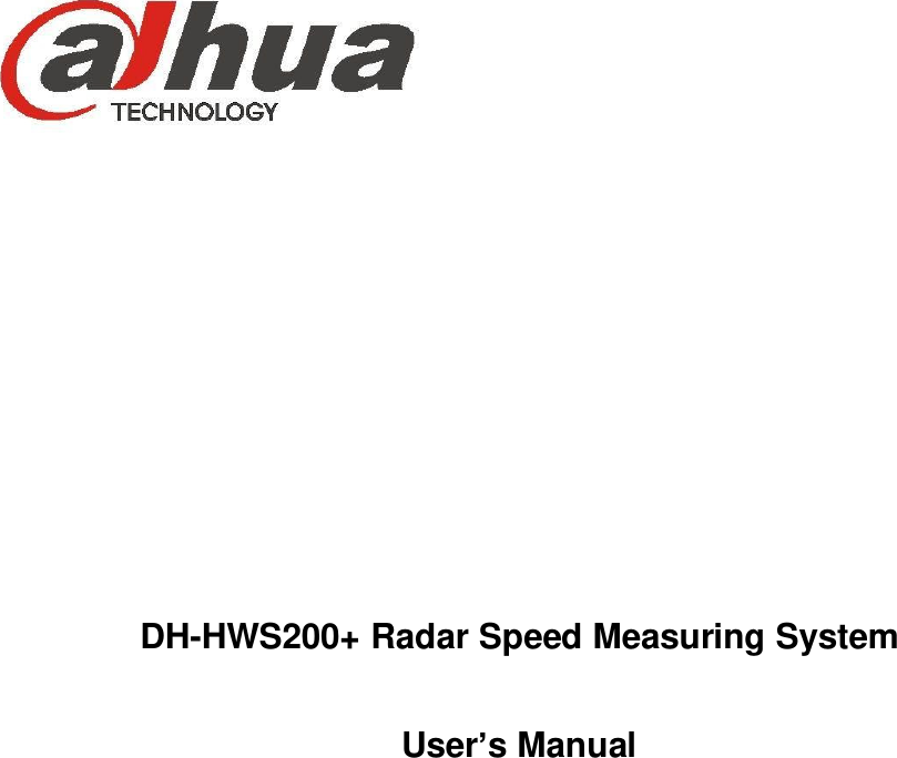        DH-HWS200+ Radar Speed Measuring System User&rsquo;s Manual          