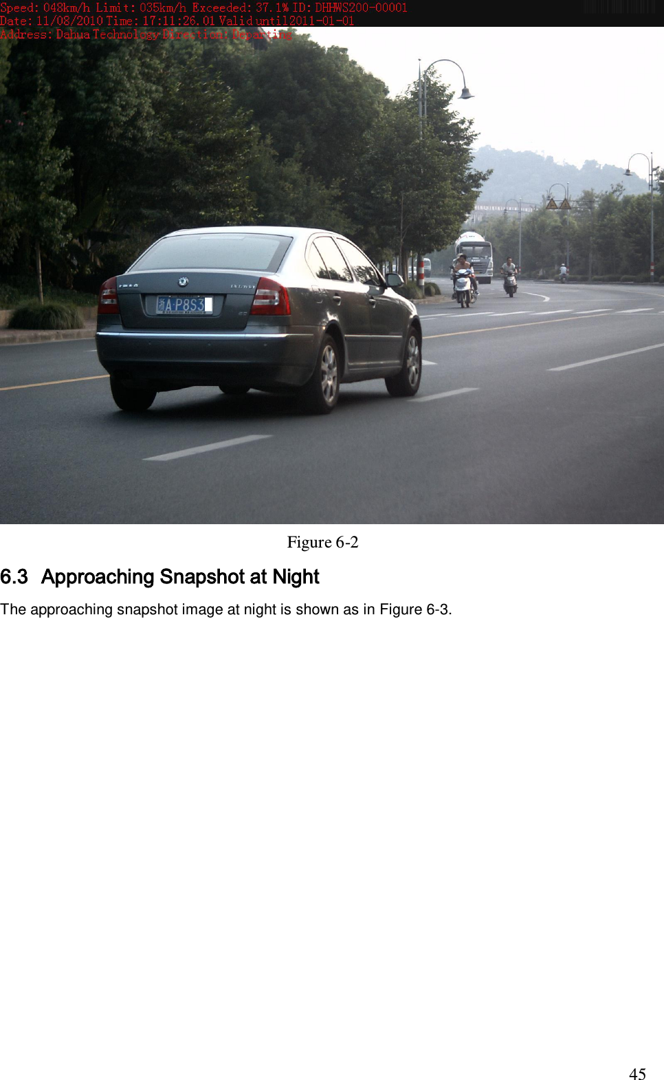                                                                              45  Figure 6-2 6.3 Approaching Snapshot at Night  The approaching snapshot image at night is shown as in Figure 6-3. 