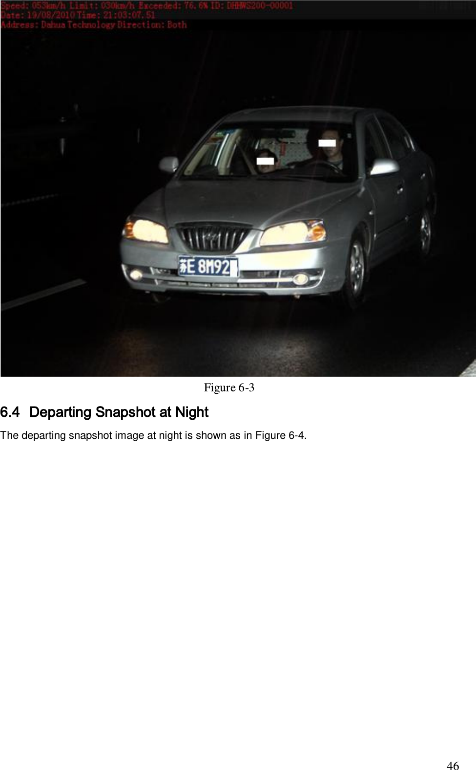                                                                              46  Figure 6-3 6.4 Departing Snapshot at Night  The departing snapshot image at night is shown as in Figure 6-4. 