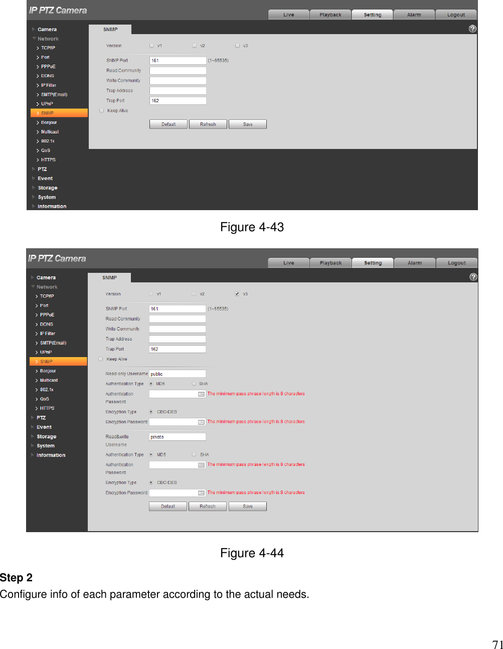                                                                              71  Figure 4-43  Figure 4-44 Step 2  Configure info of each parameter according to the actual needs.   