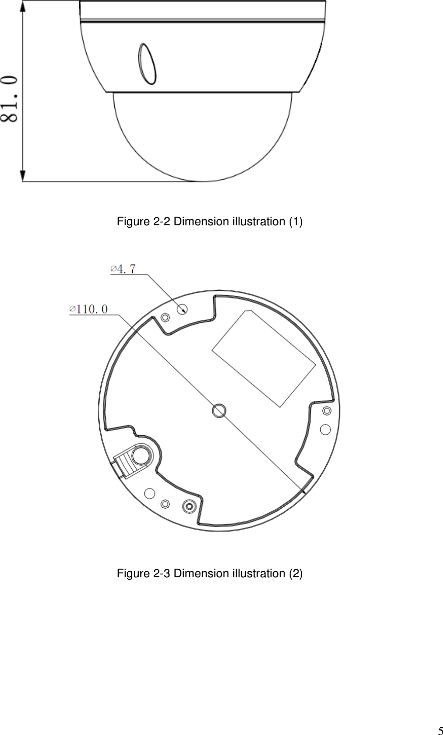                                                                               5         Figure 2-2 Dimension illustration (1)     Figure 2-3 Dimension illustration (2)     