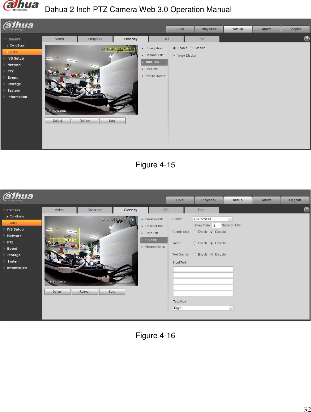 Dahua 2 Inch PTZ Camera Web 3.0 Operation Manual                                                                             32  Figure 4-15   Figure 4-16  