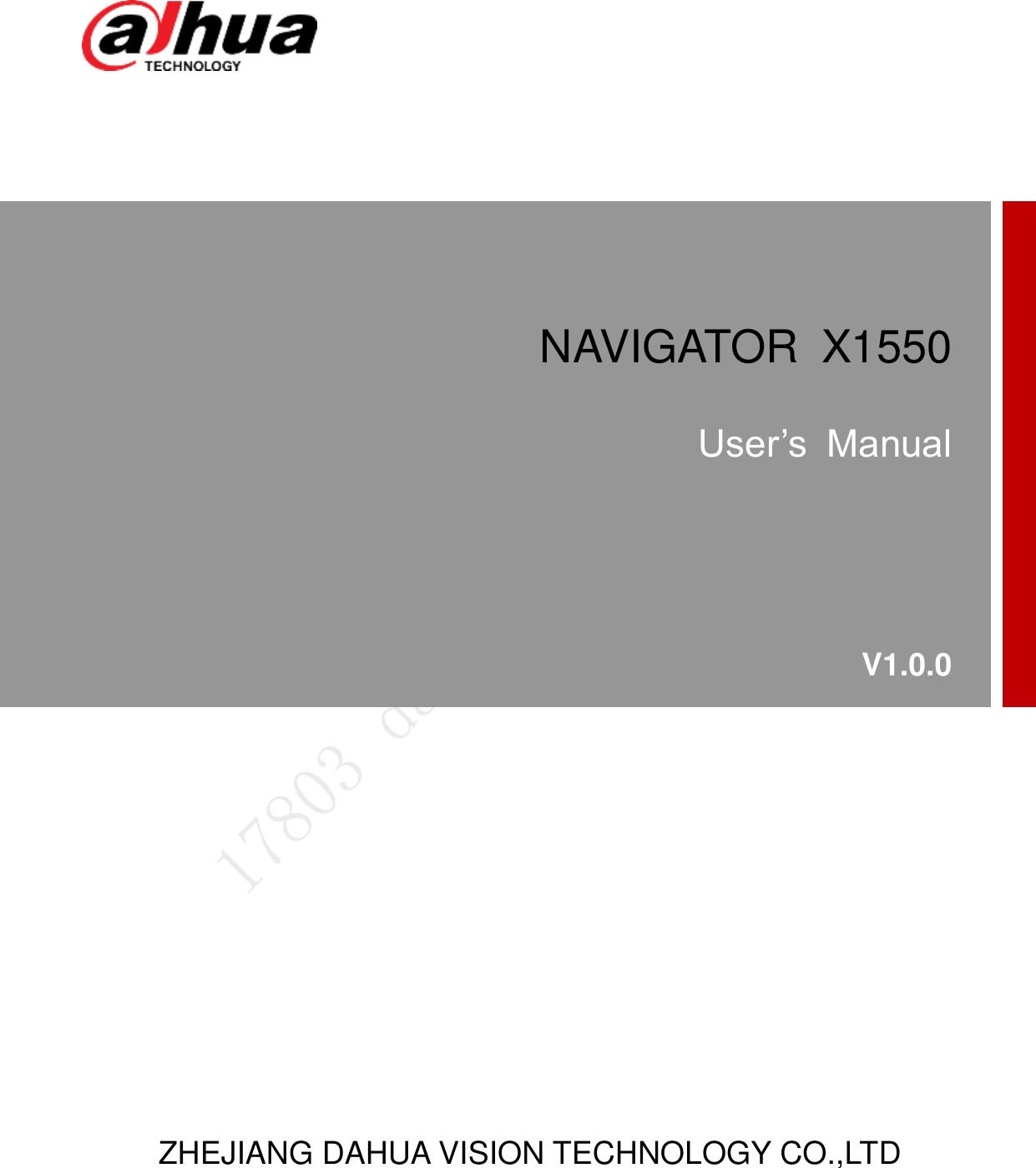         NAVIGATOR  X1550 User’s  Manual V1.0.0 ZHEJIANG DAHUA VISION TECHNOLOGY CO.,LTD  