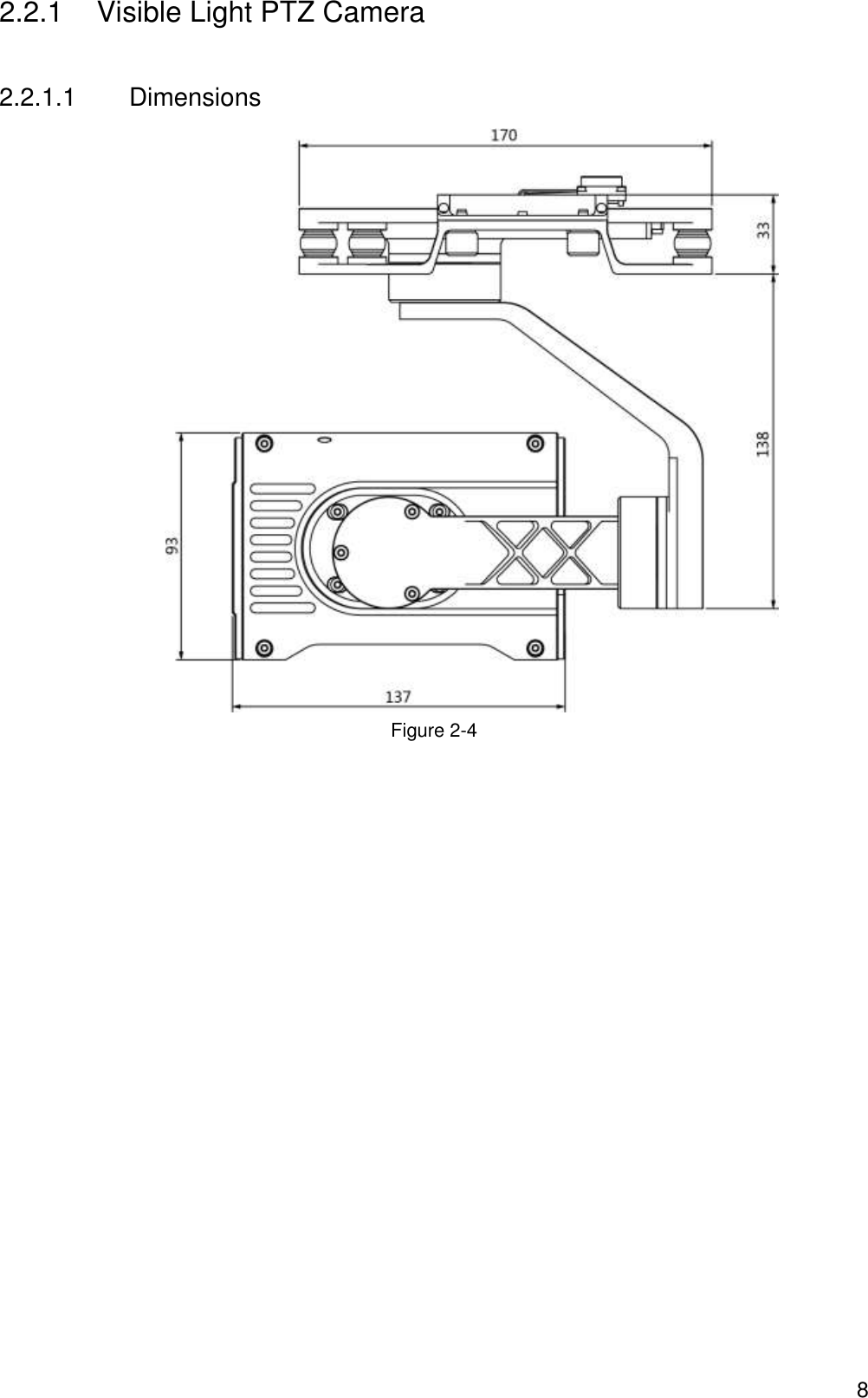  8 2.2.1  Visible Light PTZ Camera 2.2.1.1  Dimensions  Figure 2-4 