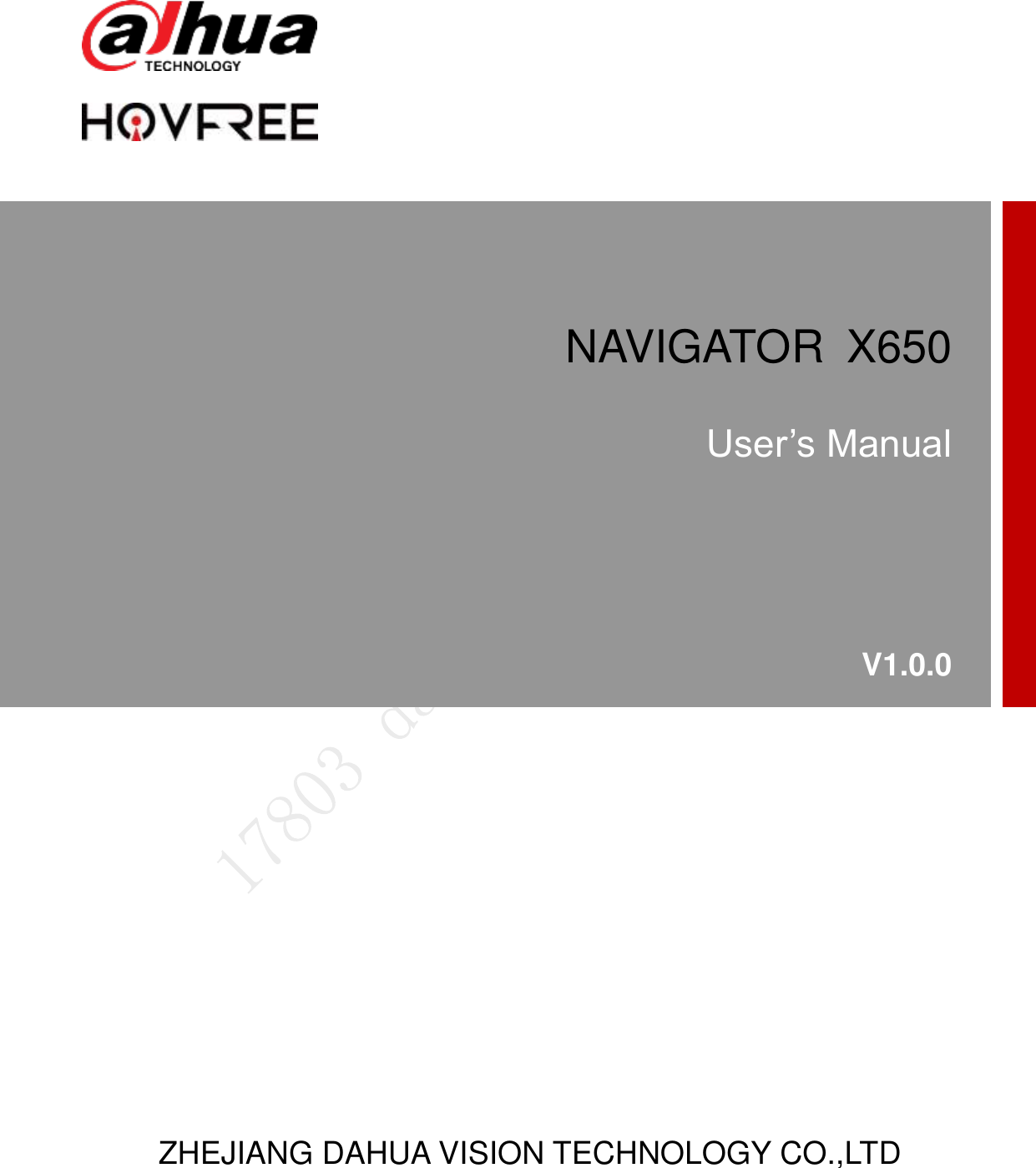         NAVIGATOR  X650 User’s Manual V1.0.0 ZHEJIANG DAHUA VISION TECHNOLOGY CO.,LTD  
