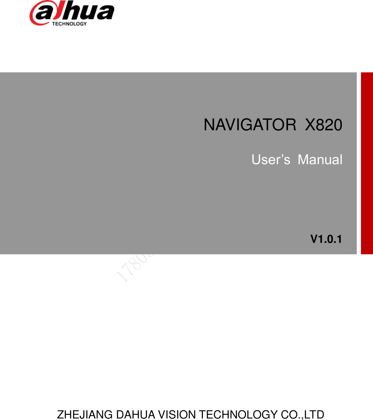        NAVIGATOR  X820 User’s  Manual V1.0.1 ZHEJIANG DAHUA VISION TECHNOLOGY CO.,LTD  