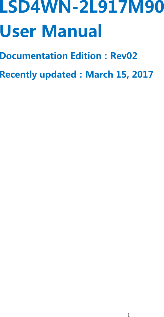 1LSD4WN-2L917M90 User Manual  Documentation Edition：Rev02 Recently updated：March 15, 2017