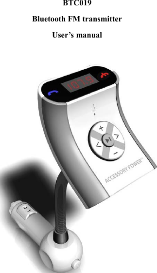 BTC019 Bluetooth FM transmitter User’s manual                  