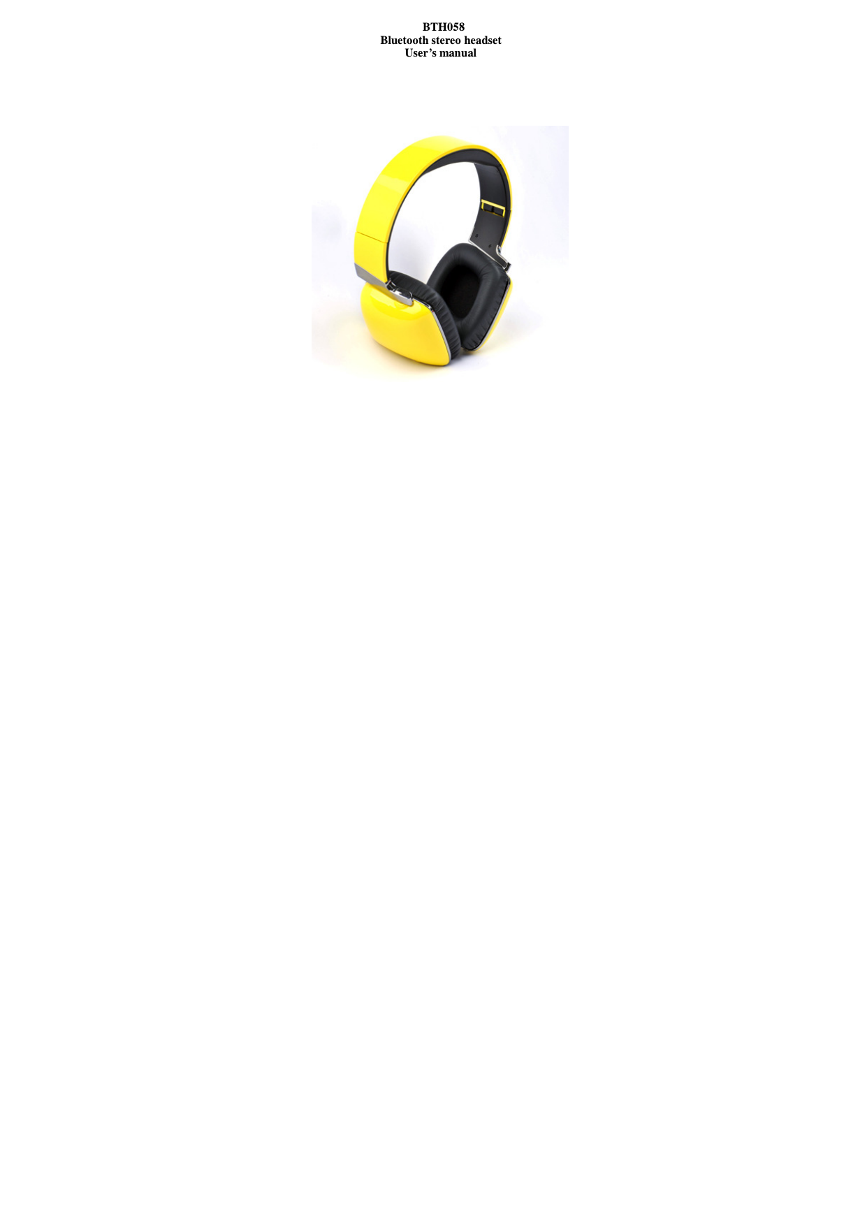   BTH058 Bluetooth stereo headset User’s manual                                