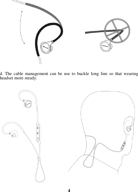                  d.  The cable  management  can  be  use  to  buckle  long line so that  wearing headset more steady.                         4 
