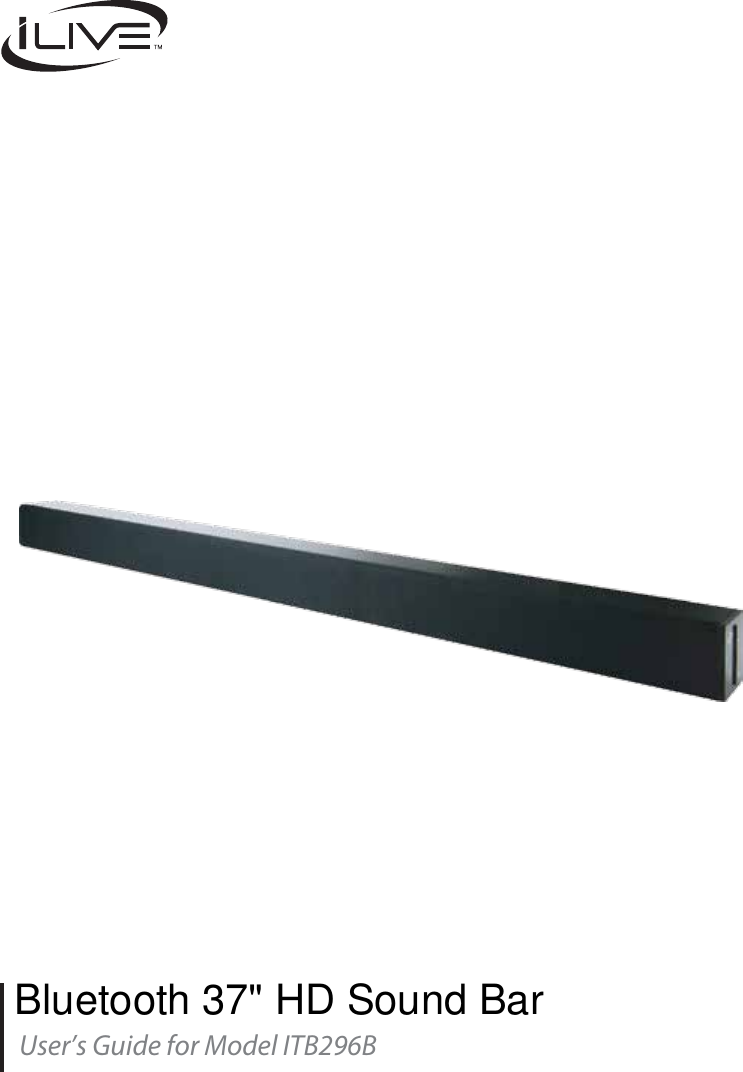 User’s Guide for Model ITB296B     Bluetooth 37&quot; HD Sound Bar